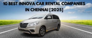 Best Innova Car Rental Companies in Chennai