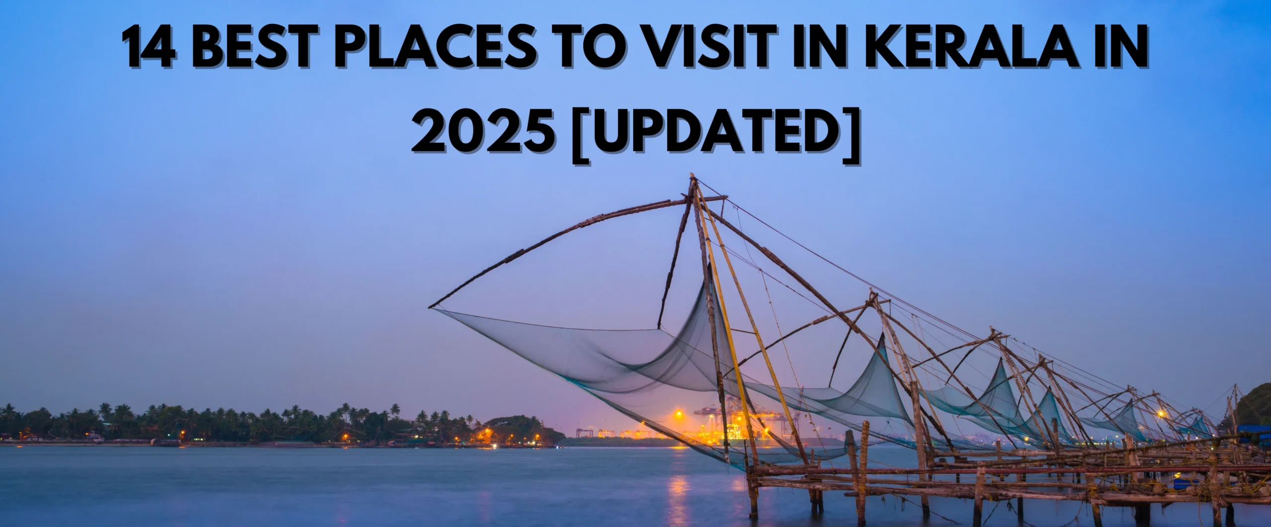 Must Best Places to Visit in Kerala